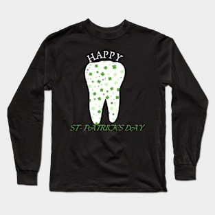 happy st patrick's day tooth, for funny dentist Long Sleeve T-Shirt